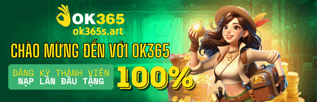 OK365 - Khám Phá Sân Chơi Đẳng Cấp Cho Dân Cược Chuyên Nghiệp 1 Ok365 Banner