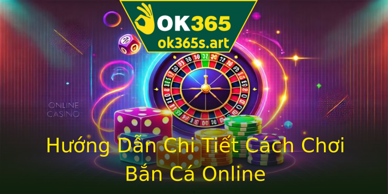 Hướng Dẫn Chi Tiết Cách Chơi Bắn Cá Online Hướng Dẫn Chi Tiết Cách Chơi Bắn Cá Online
