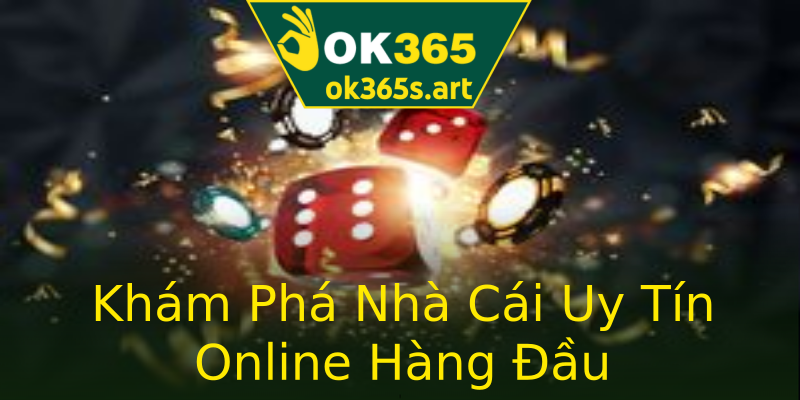 Khám Phá Nhà Cái Uy Tín Online Hàng Đầu Khám Phá Nhà Cái Uy Tín Online Hàng Đầu