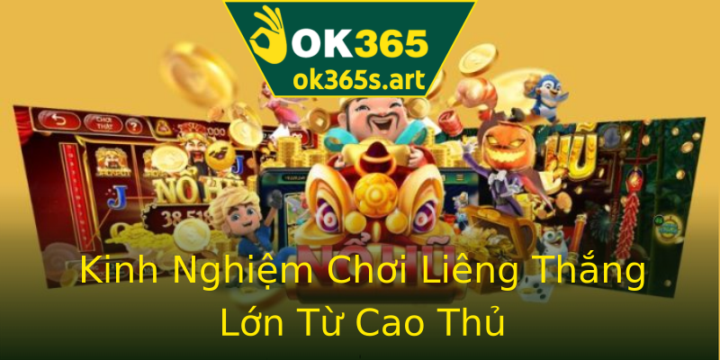 Kinh Nghiệm Chơi Liêng Thắng Lớn Từ Cao Thủ Kinh Nghiệm Chơi Liêng Thắng Lớn Từ Cao Thủ