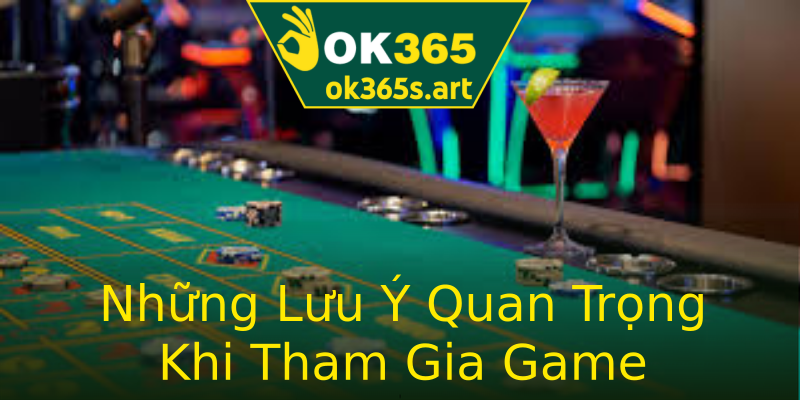 Những Lưu Ý Quan Trọng Khi Tham Gia Game Những Lưu Ý Quan Trọng Khi Tham Gia Game