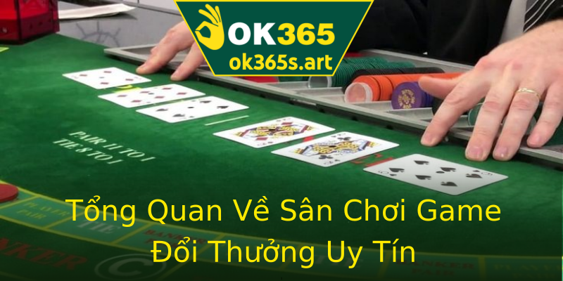 Tổng Quan Về Sân Chơi Game Đổi Thưởng Uy Tín Tổng Quan Về Sân Chơi Game Đổi Thưởng Uy Tín
